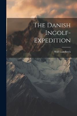 The Danish Ingolf-Expedition - William Lundbeck - cover