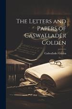The Letters and Papers of Caswallader Colden