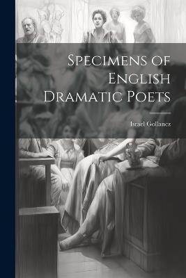 Specimens of English Dramatic Poets - Israel Gollancz - cover
