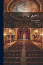 Der Snob: Komödie