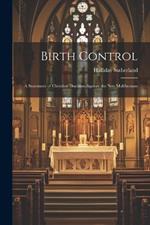 Birth Control: A Statement of Christian Doctrine Against the Neo-Malthusians