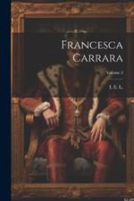 Francesca Carrara; Volume 2