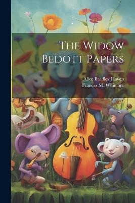 The Widow Bedott Papers - Frances M Whitcher,Alice Bradley Haven - cover