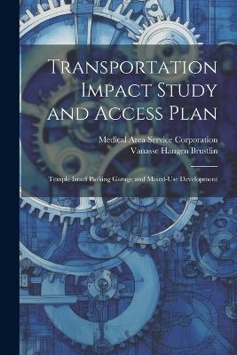 Transportation Impact Study and Access Plan: Temple Israel Parking Garage and Mixed-use Development - Vanasse Hangen Brustlin - cover
