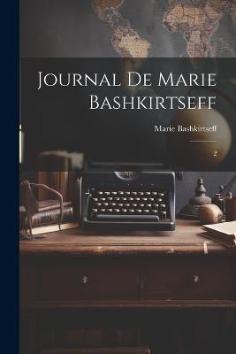 Journal de Marie Bashkirtseff: 2 - Marie Bashkirtseff - cover