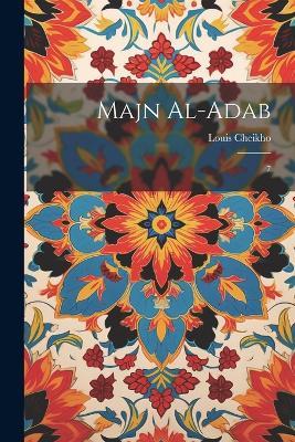 Majn al-adab: 7 - Louis Cheikho - cover