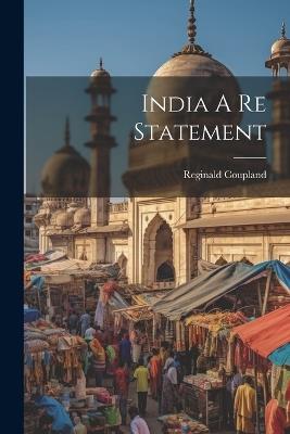 India A Re Statement - Reginald Coupland - cover