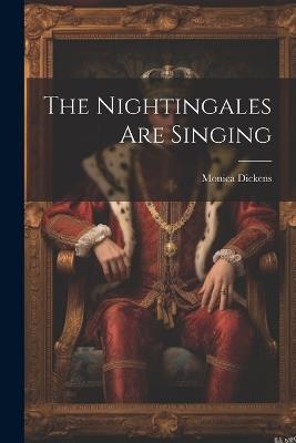The Nightingales Are Singing - Monica Dickens - cover