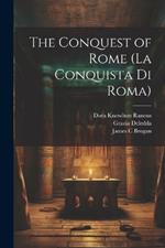 The Conquest of Rome (La Conquista di Roma)