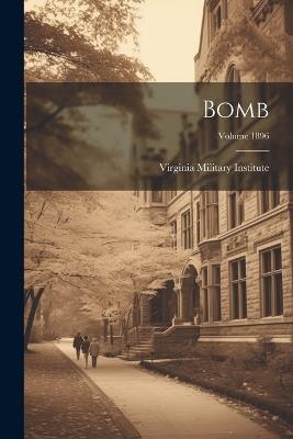 Bomb; Volume 1896 - Virginia Military Institute - cover
