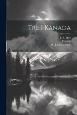 Tre i Kanada