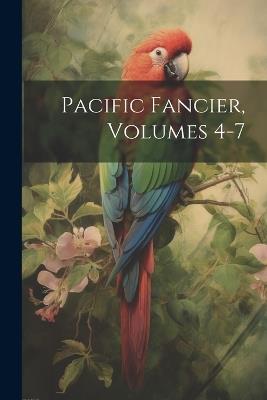 Pacific Fancier, Volumes 4-7 - Anonymous - cover