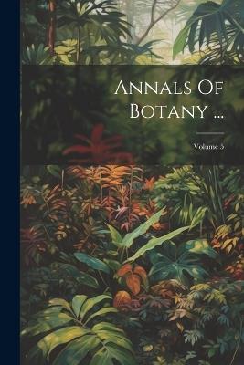 Annals Of Botany ...; Volume 5 - Anonymous - cover