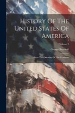 History Of The United States Of America: From The Discovery Of The Continent; Volume 9