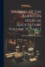 Journal Of The American Medical Association, Volume 35, Part 1