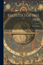 Register For 1903, 1905