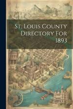 St. Louis County Directory For 1893