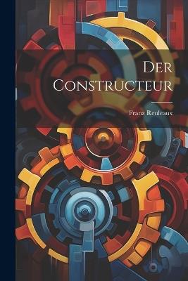 Der Constructeur - Franz Reuleaux - cover