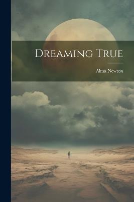Dreaming True - Alma Newton - cover