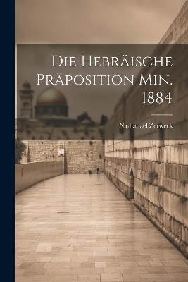 Die Hebräische Präposition Min. 1884 - Nathanael Zerweck - cover