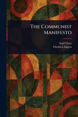 The Communist Manifesto - Karl Marx,Friedrich Engels - cover