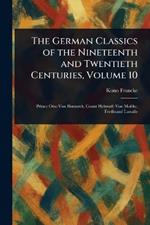 The German Classics of the Nineteenth and Twentieth Centuries, Volume 10