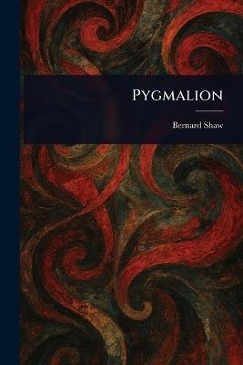 Pygmalion - Bernard Shaw - cover