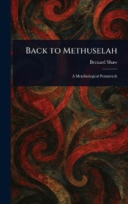Back to Methuselah - Bernard Shaw - cover