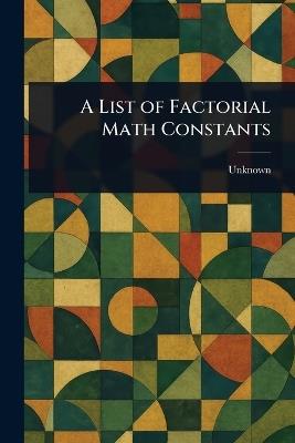 A List of Factorial Math Constants - cover