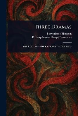 Three Dramas - Bjørnstjerne Bjørnson,R Farquharson (Robert Farquha Sharp - cover