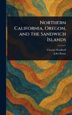 Northern California, Oregon, and the Sandwich Islands