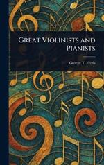 Great Violinists and Pianists