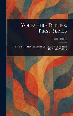 Yorkshire Ditties, First Series - John Hartley - cover