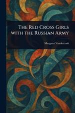 The Red Cross Girls With the Russian Army