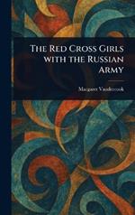 The Red Cross Girls With the Russian Army