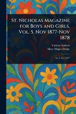 St. Nicholas Magazine for Boys and Girls, Vol. 5, Nov 1877-Nov 1878