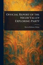 Official Report of the Niger Valley Exploring Party