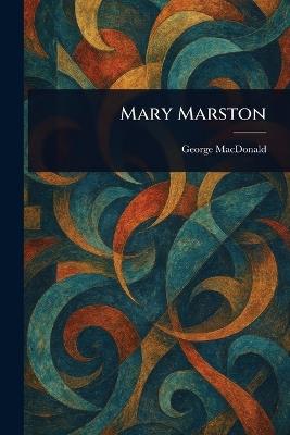 Mary Marston - George MacDonald - cover