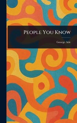 People You Know - George Ade - cover