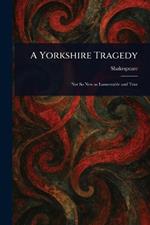 A Yorkshire Tragedy