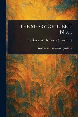 The Story of Burnt Njal - George Webbe Dasent - cover