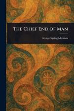 The Chief End of Man