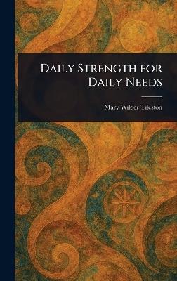 Daily Strength for Daily Needs - Mary Tileston - cover