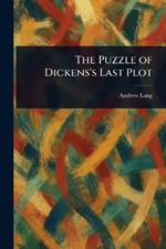 The Puzzle of Dickens's Last Plot