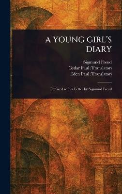 A Young Girl's Diary - Sigmund Freud,Cedar Paul,Eden Paul - cover