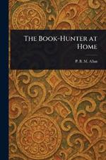 The Book-Hunter at Home