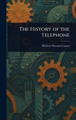 The History of the Telephone - Herbert Newton Casson - cover