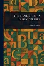 The Training of a Public Speaker
