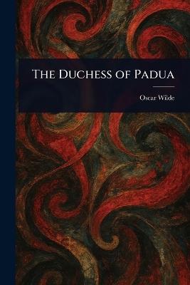 The Duchess of Padua - Oscar Wilde - cover