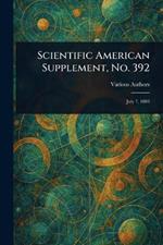 Scientific American Supplement, No. 392